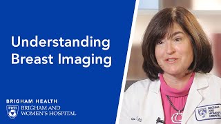Understanding Breast Imaging | Brigham and Women's Hospital