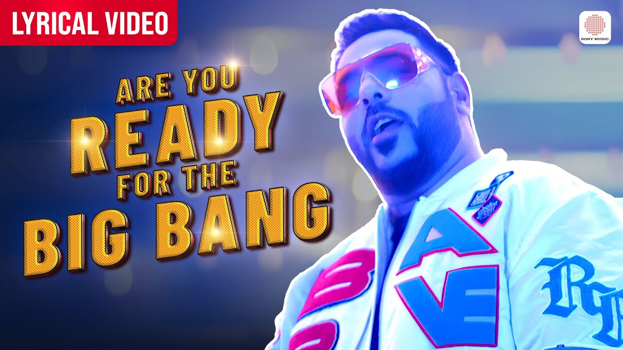 Badshah - Are You Ready for the Big Bang | Lyrical Video | Abhishek Arora | Aditya Dev