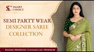 Semi Party Wear Designer Sarees | For Booking :- 9923032432 | Smart Choice