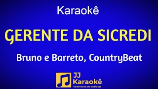 Gerente da Sicredi - Karaokê - Bruno e Barreto, CountryBeat - Arranjo exclusivo