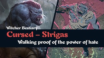 Witcher Bestiary - Cursed Ones - Strigas Explained