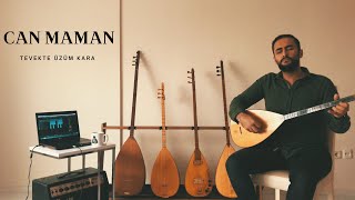 Can Maman - Tevekte Üzüm Kara