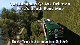 Thrilling Bus G7 4x2 Drive on Peru's Death Road Map | ETS 2 1.49