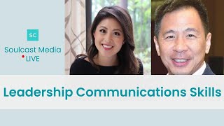 Leadership Communications Skills | Soulcast Media LIVE w/ Lung Nien Lee