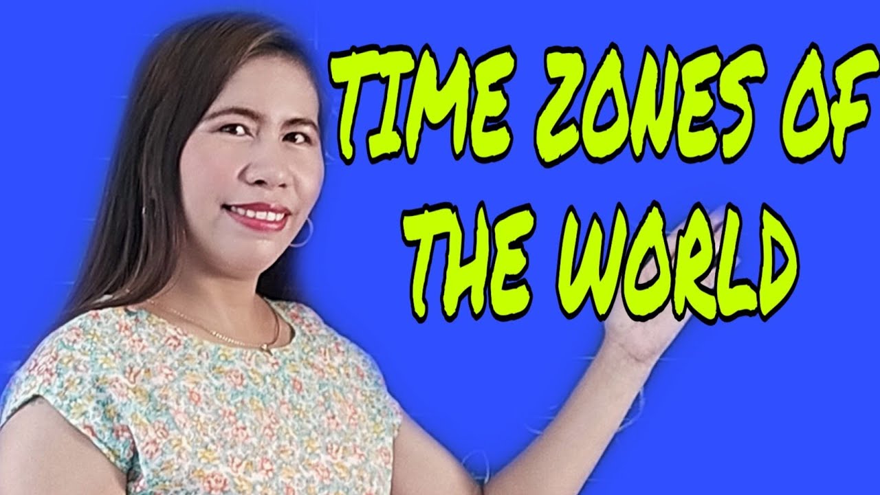 Time Zones Around the World Part 1