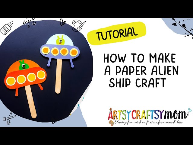 Paper Alien Craft | Easy Space Craft For Kids | Puppet Craft | Outer Space Craft | ArtsyCraftsyMom class=