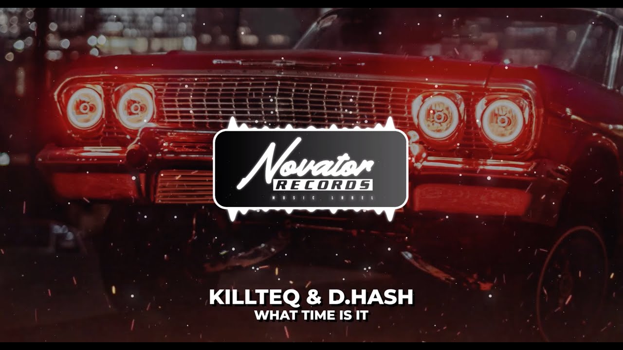 KILLTEQ & D.Hash - What Time Is It