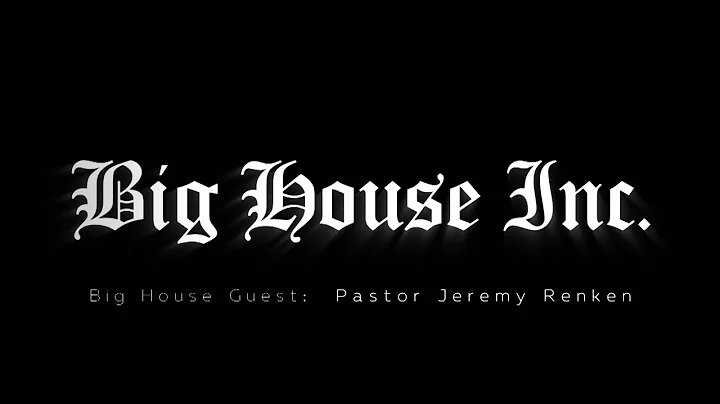 BIG HOUSE GUEST: Pastor Jeremy Renken