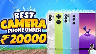 Top 5 Best Camera Smartphone Under 20000 in July 2023 | Best Camera Phone Under 20000 in INDIA 2023