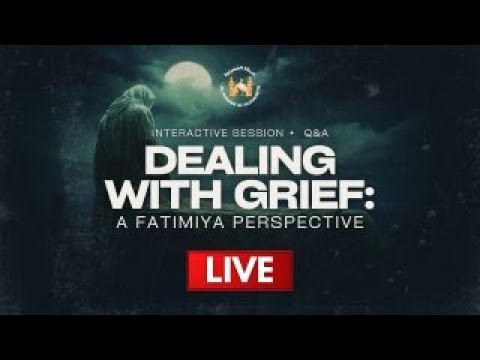 [LIVE] Dealing With Grief (Fatimiya) - Sheikh Mustafa Masood & Mulla ...