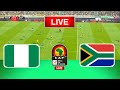 Live nigeria vs south africa  africa cup of nations  semifinal  live football match today