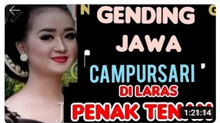 GENDING JAWA CAMPURSARI PALING ENAK DIDENGAR UNTUK ACARA HAJATAN PENAK TENAN SUARA JERNIH  BAS GLER 