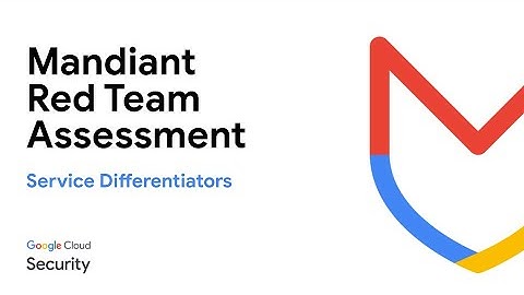 Mandiant Red Team Series, Part 4: Service Differentiators