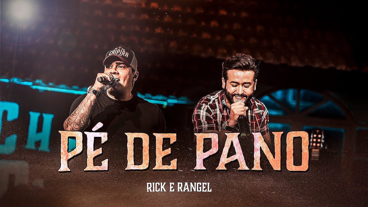 Rick e Rangel - Pé de Pano (Chama no Poeirão 2 - Ao Vivo)