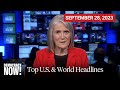Top U.S. &amp; World Headlines — September 28, 2023