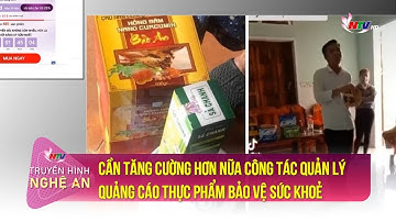 Cần tăng cường hơn nữa công tác quản lý quảng cáo thực phẩm bảo vệ sức khoẻ | Chính sách & Cuộc sống