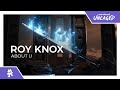 ROY KNOX - About U [Monstercat Release]