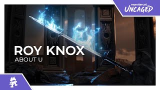 Video thumbnail of "ROY KNOX - About U [Monstercat Release]"