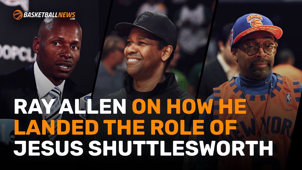 Ray Allen shares how he got the role for the movie 'He Got Game