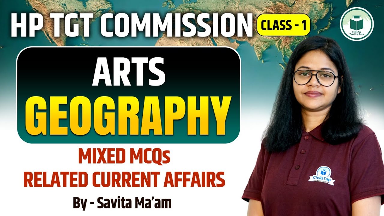 HP TGT Commission 2025 | Arts | Geography | Mixed MCQs Related Current Affairs | Class -1 |Civilstap