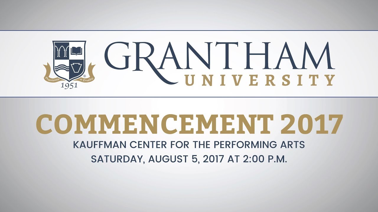 Grantham University 2017 Commencement YouTube