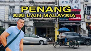 PENANG The Other Side of Malaysia 🇲🇾