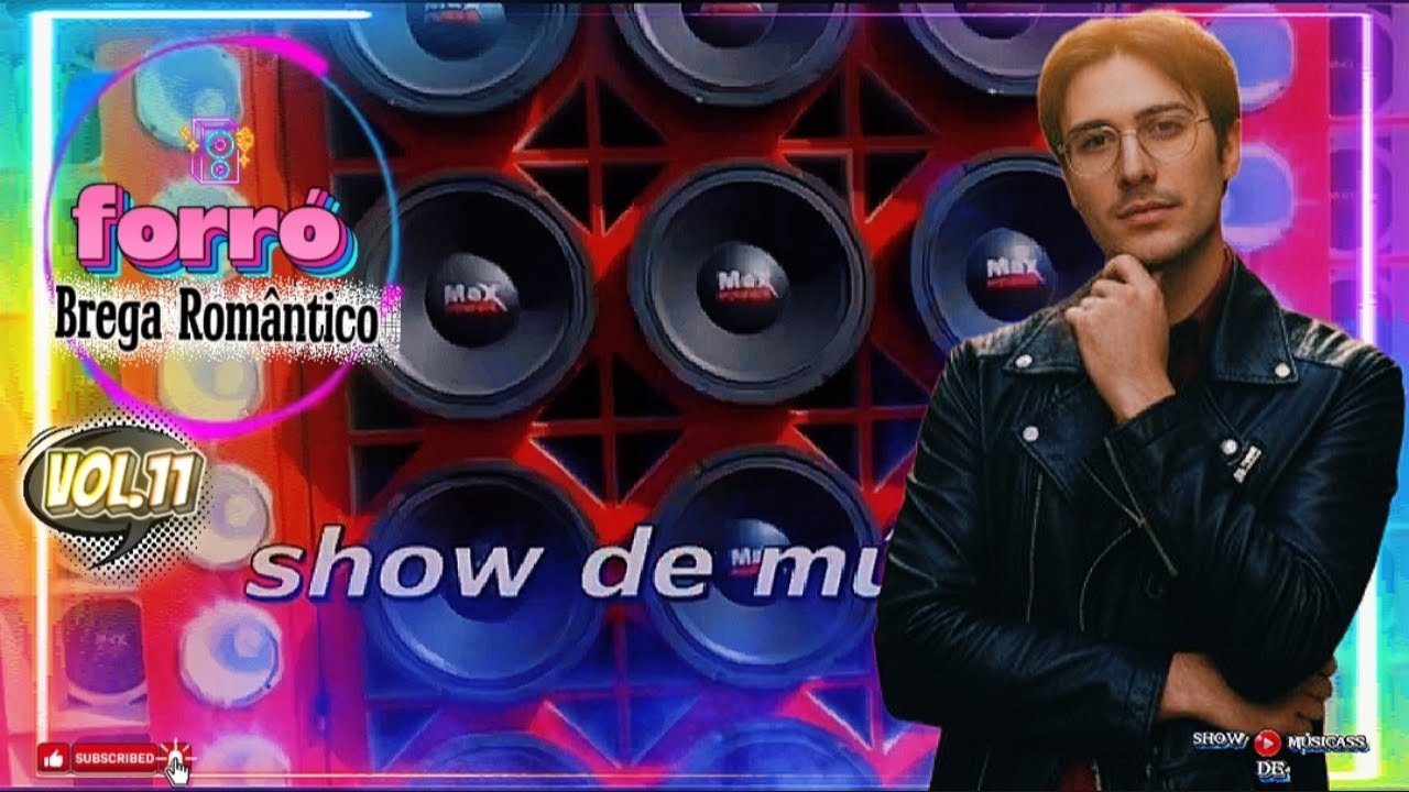 Forró brega vol.11  um show de romantismo em forró brega romântico. O novo som uma nova batida 