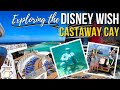 Castaway Cay and Dinner at Worlds of Marvel | Disney Wish Preview Cruise