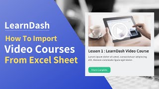 How to import video course from Excel to LearnDash