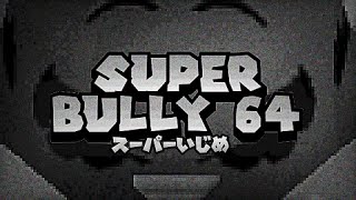 SUPER BULLY 64 (Ye – Bully SM64 Remake) – Project by SMO14O7