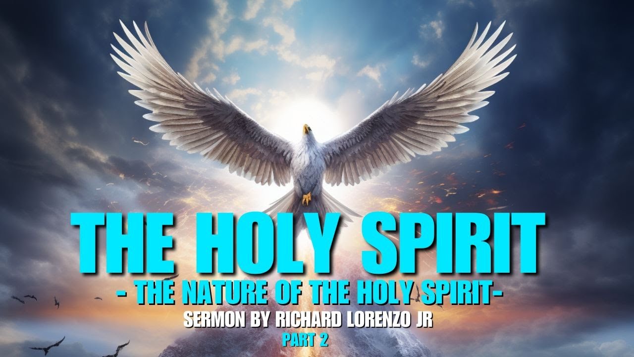 The Holy Spirit - The Nature Of The Holy Spirit Part 2 // Richard ...