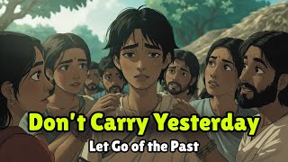 Don’t Carry Yesterday | A Farmer’s Life-Changing Lesson | Motivational Story