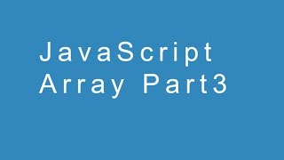 JavaScript Array Part3