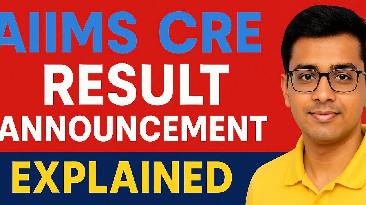 AIIMS CRE Result 2025 Declared | Choice Filling & Seat Allocation Full Guide