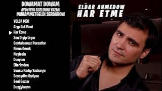Eldar Ahmedow (NEW ALBUM 2024) Dowamat Dowam