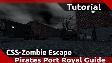 【CS:S Zombie Escape】Pirates Port Royal Tricks & Tactics