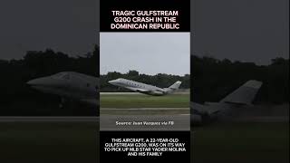 BREAKING NEWS | Tragic Gulfstream G200 Crash in the Dominican Republic #news #fyp #sad