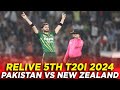 Relive  pakistan vs new zealand  5th t20i 2024  pcb