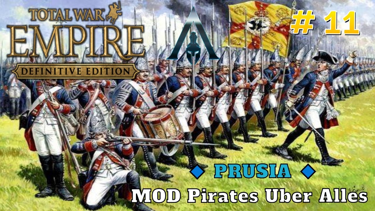 Pirates Uber Alles: Total War Mod | 🔹 PRUSIA # 11 🔹 Federico el grande ...