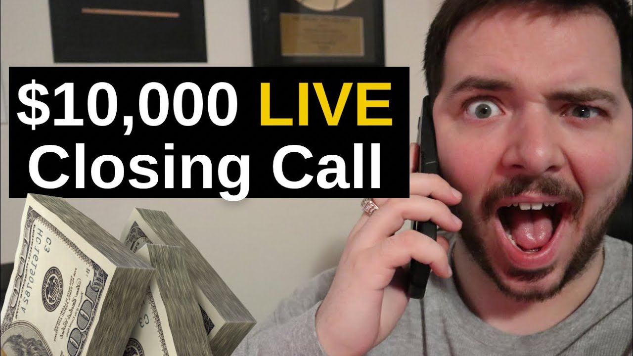 How To Close High Ticket Sales Easy - LIVE Sales Closing Call - YouTube