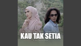 Download Lagu Kau Tak Setia (feat. Thomas Arya)