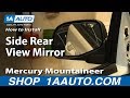 How to Replace Mirror 2002-05 Mercury Mountaineer