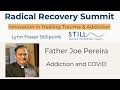 Father Joe Pereira: Addiction and Covid
