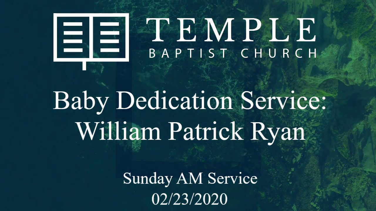 Baby Dedication Service: William Patrick Ryan