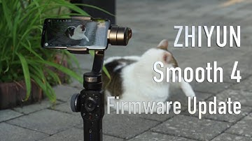 ZHIYUN Smooth 4 Firmware Update