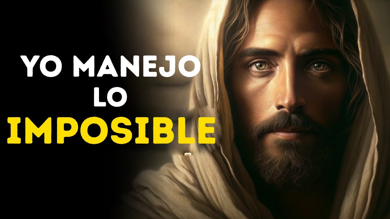 Yo manejo lo imposible | Mensaje de Dios hoy | Mensaje de bendiciones ...
