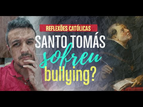 Santo Tomás de Aquino sofreu bullying?
