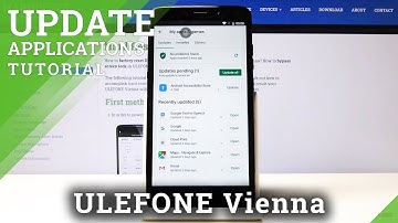 How to Update Apps in ULEFONE Vienna – Install Latest App Version
