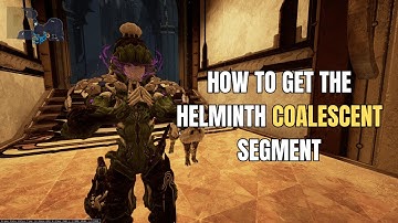 How to get The Coalescent Helminth Segment | Warframe 2025