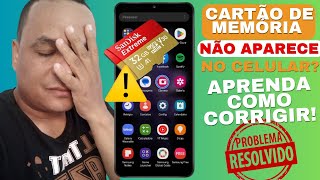 CARTÃO DE MEMÓRIA NÃO APARECE ou NÃO FUNCIONA no CELULAR? ✔Resolvido